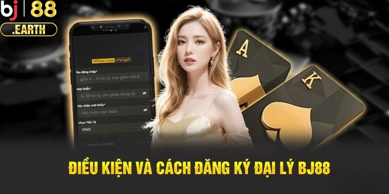 Hướng dẫn đăng ký làm đại lý BJ88 cho người mới