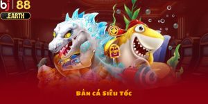 Bắn cá Siêu Tốc