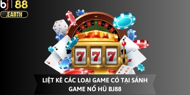 Các tựa game hot tại nổ hũ BJ88