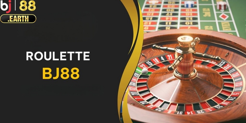 Chơi Roulette tại Casino BJ88