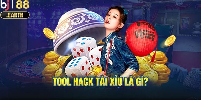 Tìm hiểu khái niệm tool hack tài xỉu