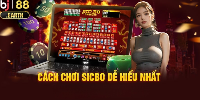 Hướng dẫn cách chơi Sicbo cho người mới chi tiết nhất